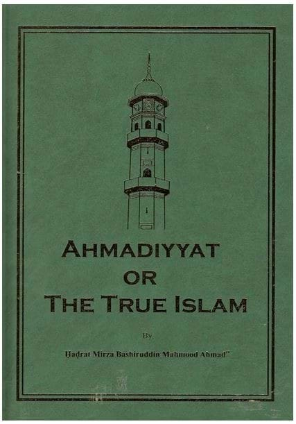 Ahmadiyyat or the True Islam