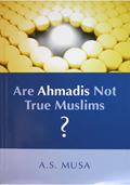 Are Ahmadies Not  True Muslims