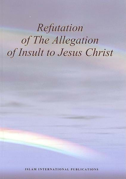 Refutation of the allegation of Insult to Jesus