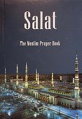 Salat The Muslim Prayer Book