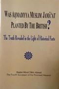 Was Ahmadiyya Muslim Jama'at Planted by the British?